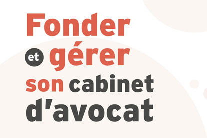 Livre Fonder et gérer son cabinet d'avocat