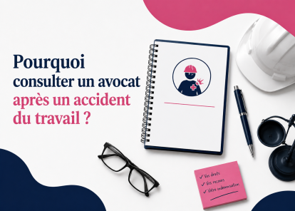 Pourquoi consulter un avocat après un accident du travail ?