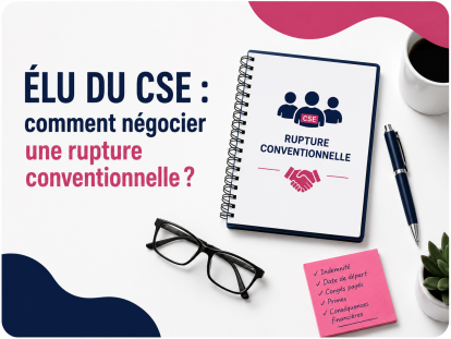 Elu du CSE et rupture conventionnelle